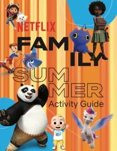 Netflix Family Summer Activity Guide